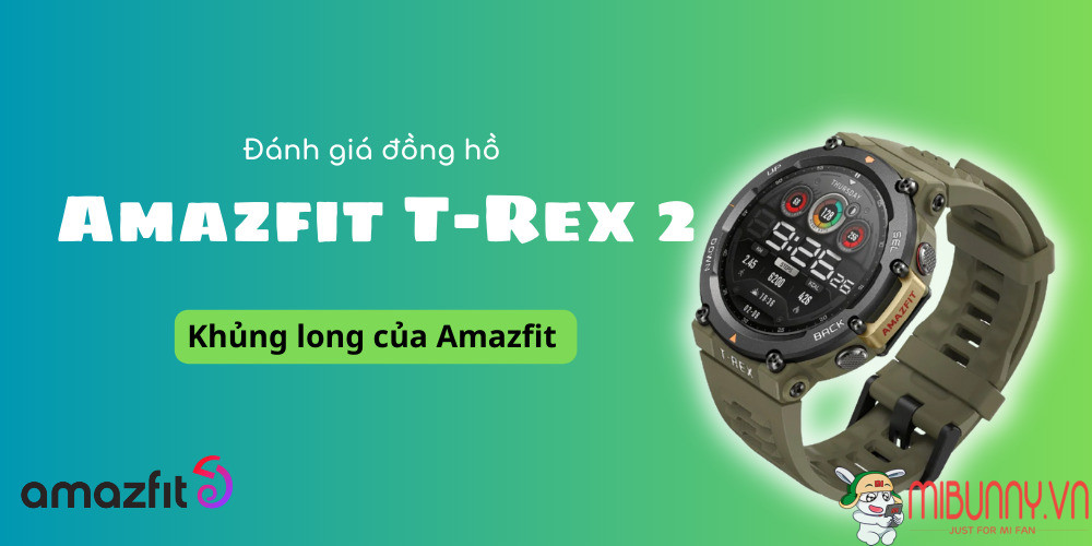 Đánh giá đồng hồ Amazfit T-Rex 2
