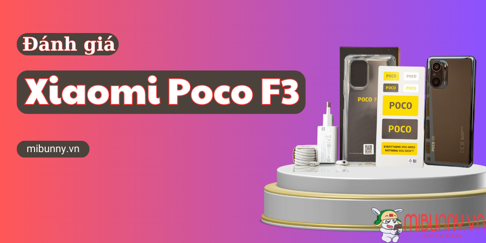 Đánh giá Xiaomi Poco F3