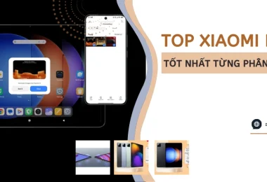 Top 5 xiaomi Pad tốt nhất từng phần khúc năm 2025