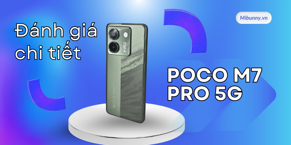 đánh giá chi tiết poco M7 Pro 5G