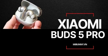 review tai nghe Xiaomi Buds 5 Pro