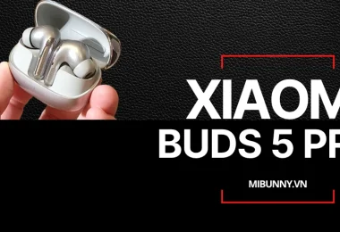 review tai nghe Xiaomi Buds 5 Pro