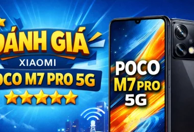 Đánh giá Xiaomi Poco M7 Pro 5G